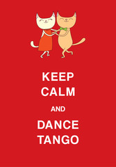 Fototapeta na wymiar Hand drawn vector illustration of cute and funny cats dancing argentine tango, with text Keep calm and dance tango.