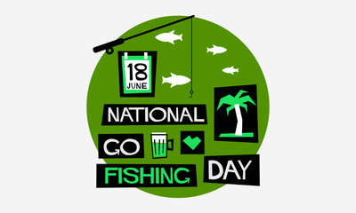 NATIONAL GO FISHING DAY â?? June 18 (Flat Style Vector Illustration Quote Poster Design) Event Invitation with Venue and Time Details