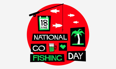 NATIONAL GO FISHING DAY â?? June 18 (Flat Style Vector Illustration Quote Poster Design) Event Invitation with Venue and Time Details