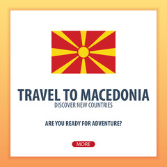 Travel to Macedonia. Discover and explore new countries. Adventure trip.