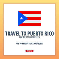 Travel to Puerto Rico. Discover and explore new countries. Adventure trip.