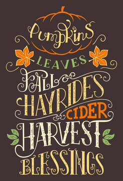 Pumpkins leaves fall hay rides cider harvest blessings. Hand lettering home decor sign. Hand-drawn typography holiday poster