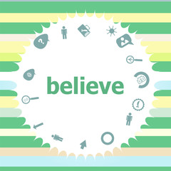 Text believe. Social concept . Infographics icon set. Icons of maths, graphs, mail and so on.