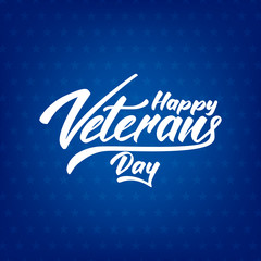 Veterans Day. Hand lettering for USA Veterans Day celebration