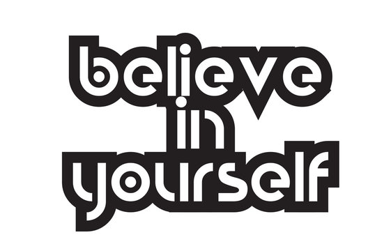 Bold text believe in yourself inspiring quotes text typography design