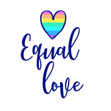 Equal love. Inspirational Gay Pride poster with rainbow and cloud. spectrum colors. Homosexuality emblem. LGBT rights concept. Sticker, patch, poster graphic design.