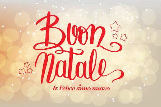 Buon Natale e felice anno nuovo, "Merry Christmas and Happy New Year" in italian - greetings card handwritten