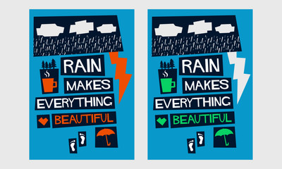 RAIN MAKES EVERYTHING BEAUTIFUL (Weather Quote Vector Illustration in Flat Style Poster Design)