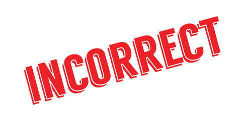 Incorrect rubber stamp. Grunge design with dust scratches. Effects can be easily removed for a clean, crisp look. Color is easily changed.