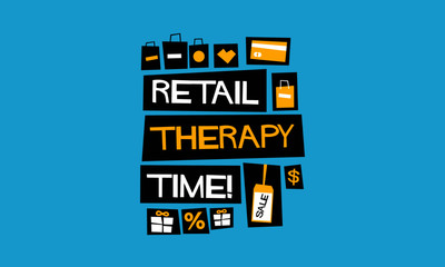 Retail Therapy Time! (Flat Style Vector Illustration Shopping Quote Poster Design)