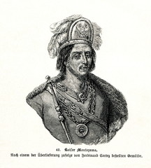 Moctezuma II, ruler of Tenochtitlan (from Spamers Illustrierte Weltgeschichte, 1894, 5[1], 82)