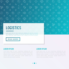 Logistics concept with thin line icons of delivery, box, airplane, train, marine, crane, globe with pointer. Vector illustration for banner, web page, print media.
