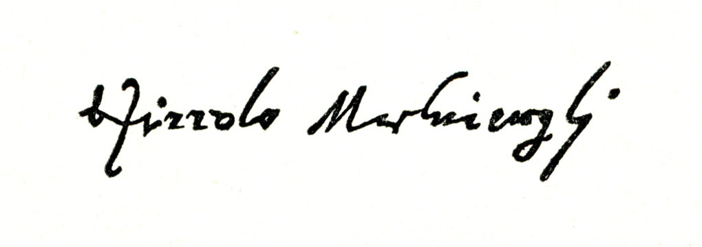 Autograph of Niccolò Machiavelli, italian diplomat, politician and philosopher (from Spamers Illustrierte Weltgeschichte, 1894, 5[1], 111)