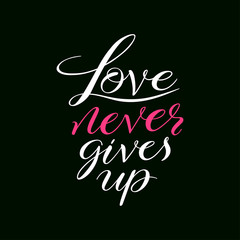 love never gives up