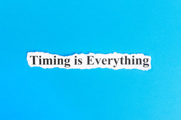 Timing is Everything text on paper. Word Timing is Everything on torn paper. Concept Image