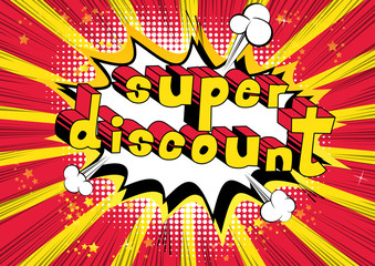 Super Discount - Comic book style word on abstract background.