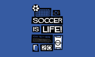 Soccer Is Life! (Flat Style Vector Illustration Quote Poster Design)