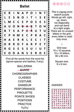 Ballet themed zigzag word search puzzle (suitable both for kids and adults). Answer included.
