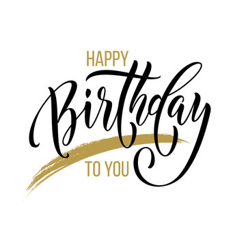 Happy Birthday to You calligraphy greeting card hand drawn vector font lettering on white background. text modern calligraphic design for Birthday party festive gift celebration