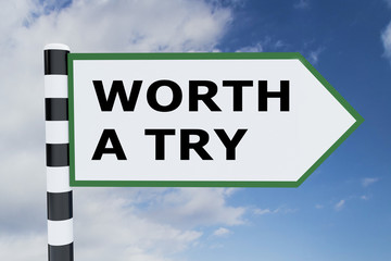 Worth A Try concept