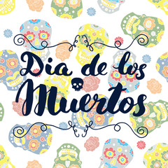 Day of the Dead, lettering quote on handdrawn sugar skulls and roses background, vector illustration