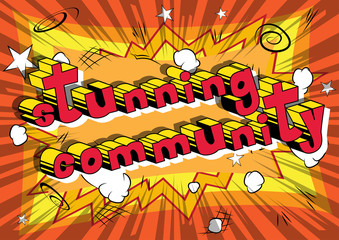 Stunning Community - Comic book style word on abstract background.