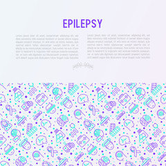 Epilepsy concept with thin line icons of symptoms and treatments: convulsion, disorder, dizziness, brain scan. World epilepsy day. Vector illustration for banner, web page, print media.
