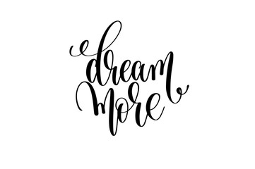 dream more motivational and inspirational quote