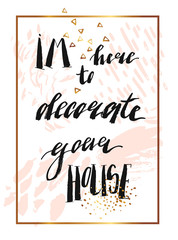 Quote. Hand drawn vintage print with hand lettering.