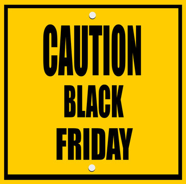 caution black friday road sign