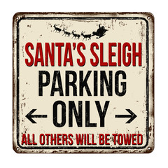 Santa's sleigh parking only vintage rusty metal sign