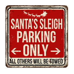 Santa's sleigh parking only vintage rusty metal sign