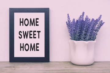 Simple Quotes - Home Sweet Home. Retro Style.  Faded tone and retro Style.