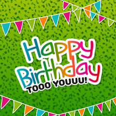 Happy Birthday to you Greeting Card. Eps10 Vector Illustration.