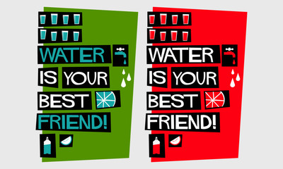 Water Is Your Best Friend! (Flat Style Vector Illustration Quote Poster Design)