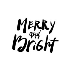 Obraz premium Christmas card with calligraphy Be Merry and Bright. Template for Greetings, Congratulations, Housewarming posters, Invitations, Photo overlays. Vector illustration