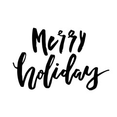 Christmas card with calligraphy Merry Holiday. Template for Greetings, Congratulations, Housewarming posters, Invitations, Photo overlays. Vector illustration