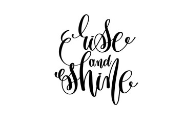 rise and shine hand lettering inscription positive quote