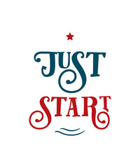 Just start. Funny quote. Hand drawn vintage illustration.