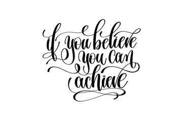 if you believe you can achieve hand written lettering inscriptio