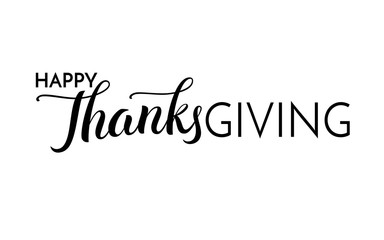Happy thanksgiving day hand drawn lettering label in black color isolated on white background, brush calligraphy text for invitation, greeting card or holiday design, vector illustration
