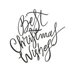 Best Christmas Wishes-lettering phrase. Holiday letter ink illustration.