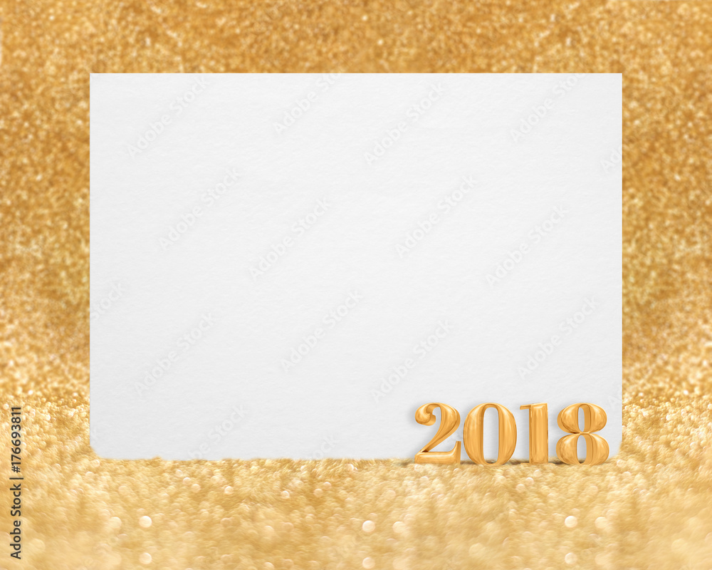 Aufkleber Gold color new year 2018 (3d rendering) with blank white greeting card in golend sparkling glitter studio room   bokeh,mock up template for display of design or use as invitaion card.