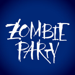 Zombie Party lettering, Halloween slogan. Handwritten modern calligraphy, vector illustration. Template for banners, posters, merchandising, cards or photo overlays.