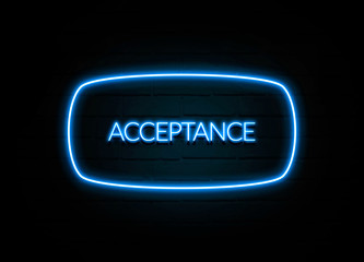 Acceptance  - colorful Neon Sign on brickwall