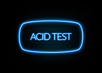 Acid Test  - colorful Neon Sign on brickwall