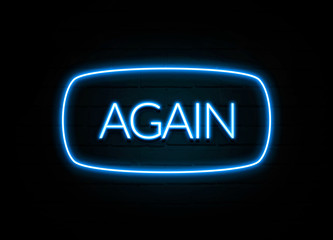 Again  - colorful Neon Sign on brickwall