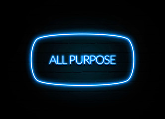 All Purpose  - colorful Neon Sign on brickwall