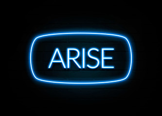 Arise  - colorful Neon Sign on brickwall