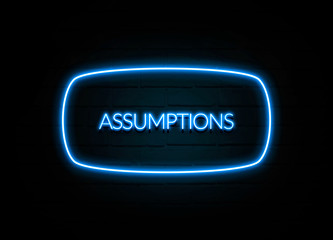 Assumptions  - colorful Neon Sign on brickwall